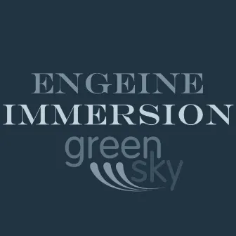 Immersion by Engeine