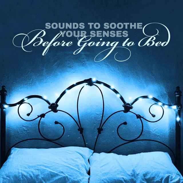 Sounds to Soothe Your Senses Before Going to Bed