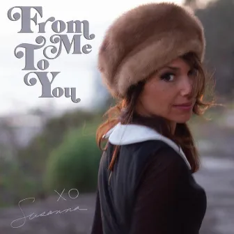 From Me to You by Susanna Hoffs