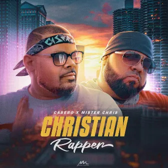 Christian Rapper by Casero