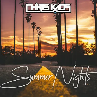 Summer Nights by Chris Kaos