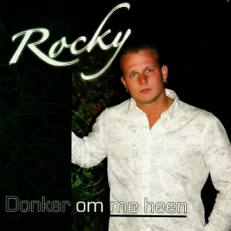 Donker Om Me Heen by Rocky Vosse