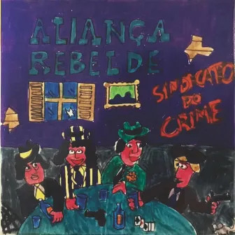 Sindicato do Crime by Aliança Rebelde