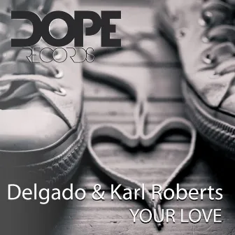 Your Love by Karl Roberts