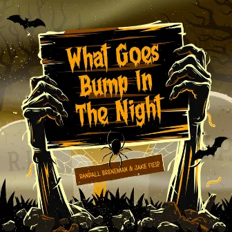 What Goes Bump In The Night by Randall Breneman