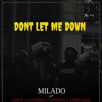 Don't Let Me Down by Milado