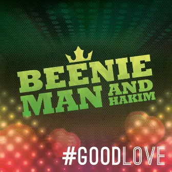 #Goodlove by Hakim