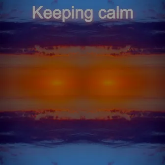 Keeping Calm by Epic Media Net