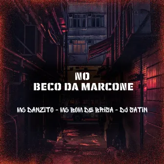 No Beco da Marcone by Mc Bom De Brisa