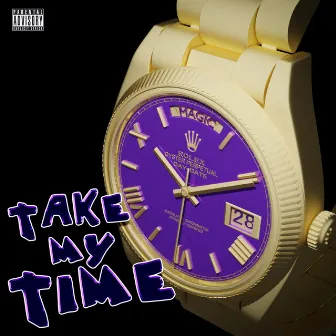 Take My Time by Kari Magic