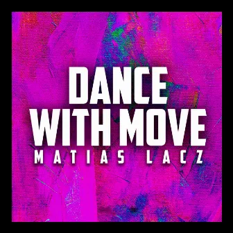 Dance with Move by Matias Lacz