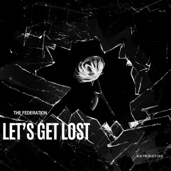 Let's Get Lost by BCU Productions