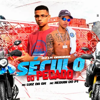 Século do Pecado by MC Luiz da GM