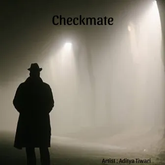 Checkmate by Aditya Tiwari