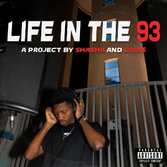 Life in the 93 by Shasha