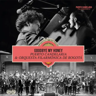 Goodbye My Honey (Filarmónico Live) by Orquesta Filarmónica de Bogotá