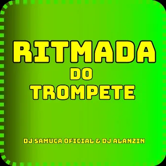 RITMADA DO TROMPETE by Dj Alanzin