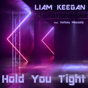 Hold You Tight by Liam Keegan