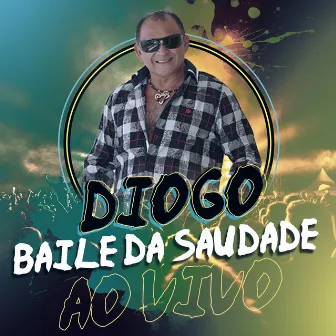 Baile Da Saudade - Ao Vivo by Diogo