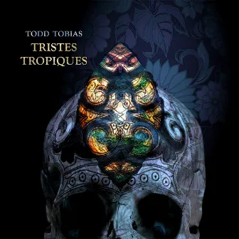 Tristes Tropiques by Todd Tobias