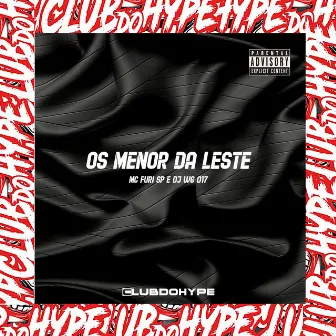 OS MENOR DA LESTE by DJ WG 017