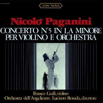 Niccolo' Paganini (Concerto N5 in La Minore per violino e orchestra) by Angelicum Orchestra