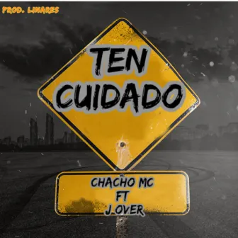 TEN CUIDADO by Chacho MC