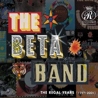 The Regal Years (1997-2004) by The Beta Band