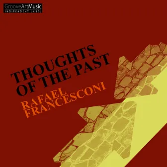 Thoughts Of The Past by Rafael Francesconi