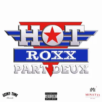 H.O.T ROXX: Part Deux by H.O.T