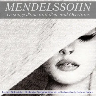 Mendelssohn: Le songe d'one nuit d'été & Overtures by Baden Baden