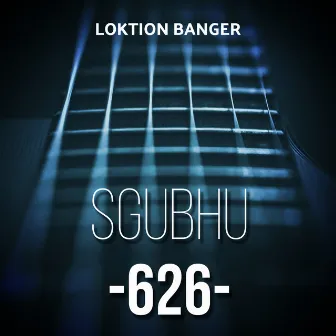 Sgubhu 626 by Loktion Banger