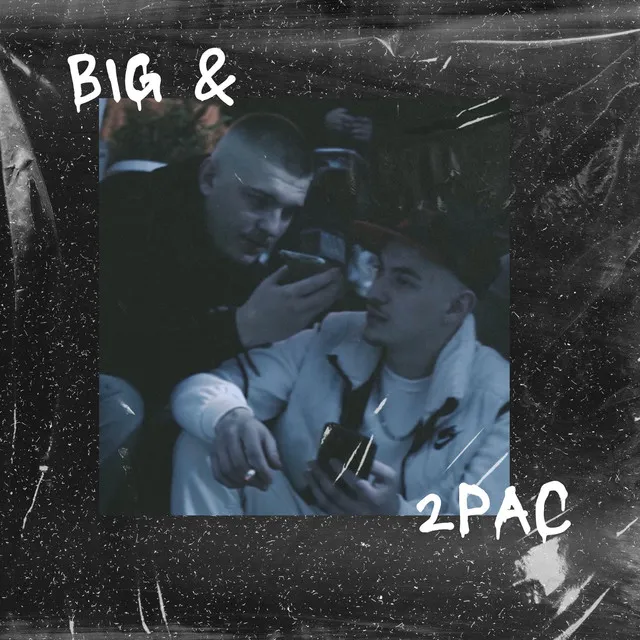 Big & 2Pac