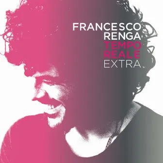 Tempo Reale Extra by Francesco Renga