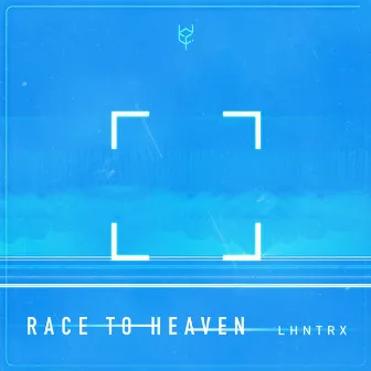 Race to Heaven by LHNTRX