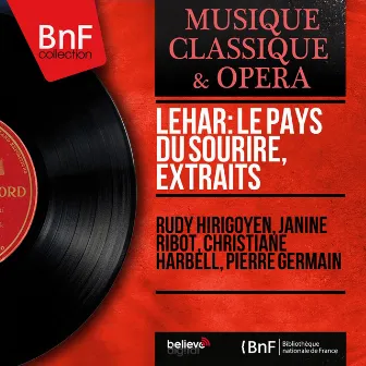 Lehár: Le pays du sourire, extraits (Mono Version) by Rudy Hirigoyen