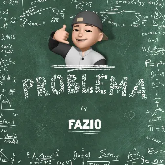 Problema by Fazio