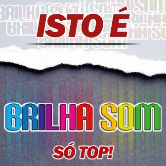 Isto É Brilha Som by Brilha Som