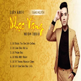 Liên Khúc Nhạc Vàng Muôn Thuở by Dang Nguyen