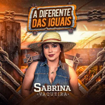 A Diferente das Iguais by SABRINA VAQUEIRA