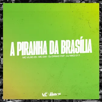 A Piranha da Brasília by DJ MKS 011