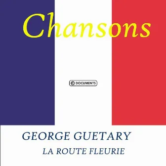 George Guetary - La Route Fleurie by George Guetary