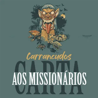 Carta aos Missionários by Carrancudos