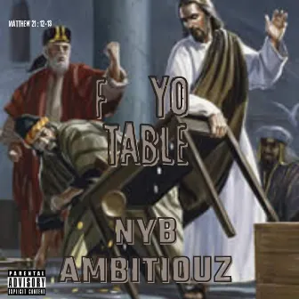 F Yo Table by NYB Ambitiouz