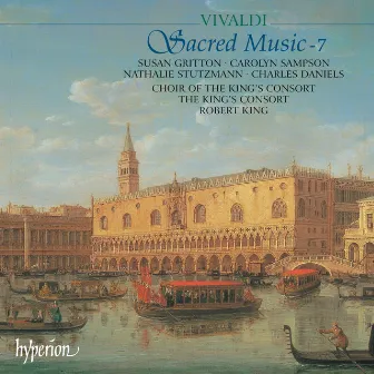 Vivaldi: Sacred Music, Vol. 7 by Choir of The King's Consort