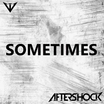 Sometimes by Aftershock