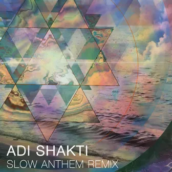 Adi Shakti (slow anthem remix) by Matthias Schreiber