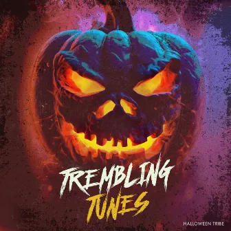 Trembling Tunes by Halloween Tribe