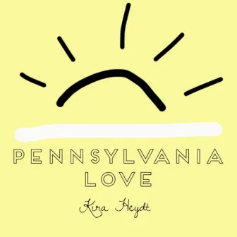 Pennsylvania Love by Kira Heydt