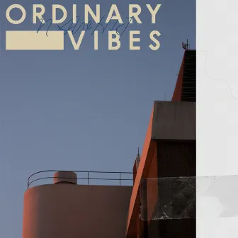 Ordinary Vibes by Nawhij